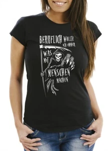Damen T-Shirt Sensemann Spruch lustig schwarzer Humor Ironie Sarkasmus Frauen - Bild 1 von 3