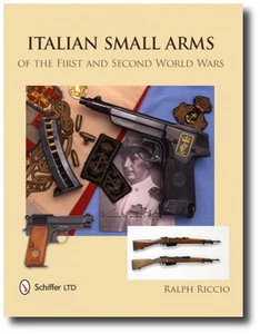 Italian Small Arms of the First and Second World Wars by Ralph Riccio Book... - Imagen 1 de 1