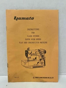 YAMATO INSTRUCTIONS FOR CLASS VF2400 SUPER HIGH SPEED FLAT BED CHAINSTITCH - Picture 1 of 3