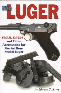 Book - The Luger Snail Drum and Other Accessories for the Artillery Model Luger - Imagen 1 de 5