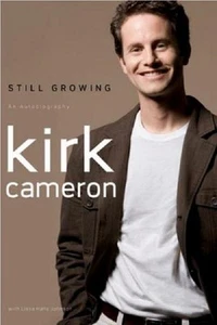 Kirk Cameron - Still Growing - An Autobiography - HC w/DJ 2008 - Picture 1 of 1