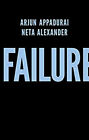 Failure Paperback Arjun, Alexander, Neta Appadurai