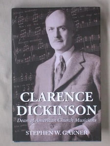 1. Ausgabe CLARENCE DICKINSON Stephen Garner HC/DJ DEKAN AMERIKANISCHER KIRCHENMUSIKER - Bild 1 von 3