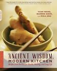 Ancient Wisdom Modern Kitchen: Recipes from the East for Health Healing and Long