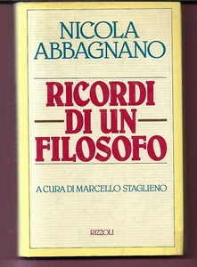 NICOLA ABBAGNANO RICORDI DI UN FILOSOFO RIZZOLI 1990 PRIMA EDIZIONE - Imagen 1 de 1