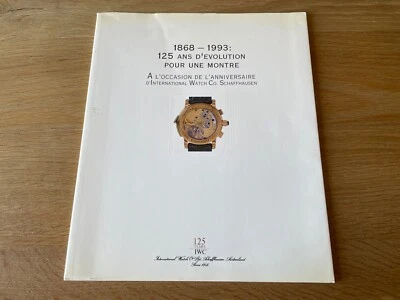 Catalogue 125th Anniversary IWC - French - 1993 - Pour Montre Collectors - Image 1 of 4