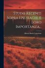 Alberto Maria Centur - Studii Recenti Sopra I Nuraghi E Loro Importanz - J555z