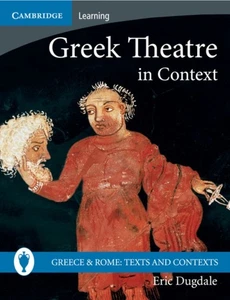 GREEK THEATRE IN CONTEXT By Eric Dugdale (Paperback) (9780521689427) - Foto 1 di 4