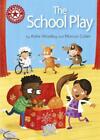 The School Play by Katie Woolley (author), Marcus Cutler (illustrator)