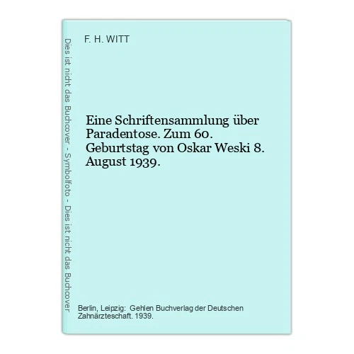 A Collection of Fonts on Periodontitis. For the 60. WITT, F. H. (Editor): - Image 1 of 1