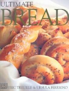 Ultimate Bread - Hardcover By Treuille, Eric - GOOD