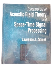 Fundamentals of Acoustic Field Theory and Space-Time, Lawrence Ziomek, 1995, CRC - Bild 1 von 4