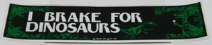 I Brake For Dinosaurs Illustrated Foil Bumper Sticker New UNUSED - Picture 1 of 1