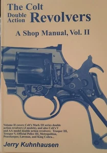 Colt gunsmithing Revolvers double action vol 2 Kuhnhausen new handgun - Picture 1 of 1