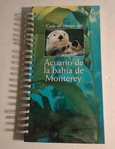 A FIELD GUIDE TO THE MONTEREY BAY AQUARIUM (Spanish Version). Spiral Book. - Picture 1 of 8