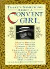 There's Something about a Convent Girl par Rosemary ; Bennett, Jac