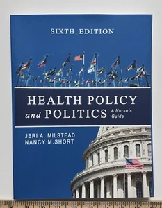 Health Policy and Politics, A Nurse's Guide, 6th ed. Milstead, Softcover NEW - Picture 1 of 6