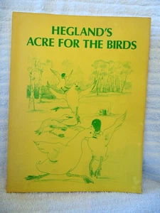 Hegland's Acre For the Birds 1st Edition Signed Book Coos Bay OR Vtg 1978 illus. - Picture 1 of 6
