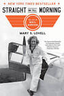 Straight on Till Morning: The Life of Beryl Markham, Excellent,  Book