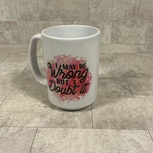 I May Be Wrong But I Doubt It Tall Kaffeebecher Tasse  - Bild 1 von 6