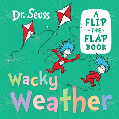 Wacky Weather: A flip-the-flap book [Board book] by Seuss, Dr. [Board Book] - Image 1 of 2