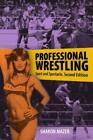 Professional Wrestling: Sport and Spectacle. Mazer 9781496826596 New&lt;|