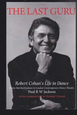 The Last Guru: Robert Cohan's Life in Dance: Martha Graham-Dance Theatre LN - Image 1 of 3