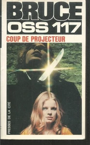 OSS 117 - Coup de projecteur. Josette BRUCE.Presses de la cité Z32 - Imagen 1 de 1