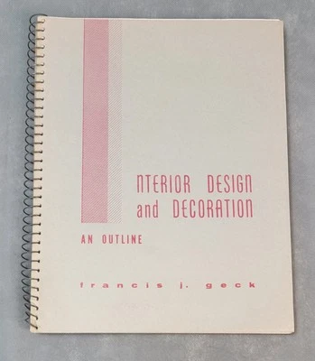 Vintage 1965 INTERIOR DESIGN AND DECORATION AN OUTLINE Paperback FRANCIS J. GECK Foto 1 de 4