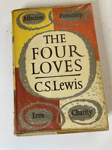 C S Lewis 1st UK Ed 1960 The Four Loves Love & How It Works in Our Lives HC w/DJ - Picture 1 of 14