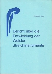 Bericht über die Entwicklung der Weidler-Streichinstrumente. Marx, Dietrich.: - Bild 1 von 1
