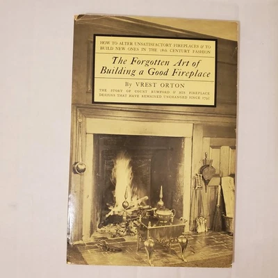 Vintage 1969 The Forgotten Art Of Building Good Fireplace Vrest Orton Paperback - Image 1 of 4