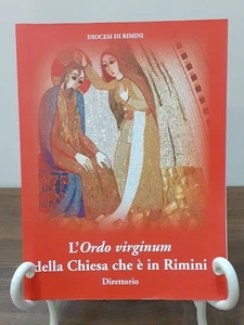 DIOCESI DI RIMINI - L'ORDO VIRGINUM DELLA CHIESA CHE E' IN RIMINI [ IL PONTE ] - Foto 1 di 8