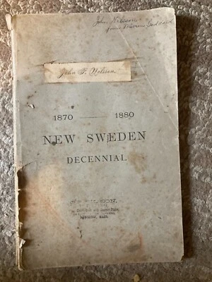 Celebration of Decennial Anniversary of the Founding of New Sweden Maine 1881 - Image 1 of 4