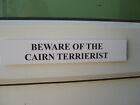 Cairn TERRIERIST Drzwi / Brama Śmieszny znak psa