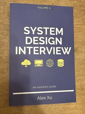 System Design Interview – an Insider's Guide Volume 1 by Alex Xu - MINT - Image 1 of 4