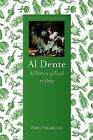 Al Dente A History of Food in Italy Foods and Nations