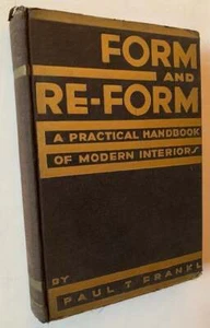 Paul T Frankl / Form and Re-Form A Practical Handbook of Modern Interiors 1st ed - Imagen 1 de 1