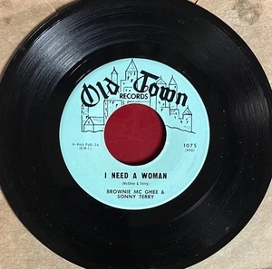 Brownie McGhee & Sonny Terry Old Town 45   I Need a Woman b/w She Love So Easy - Imagen 1 de 2