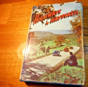 Highways to Happiness C.L Paddock JH/C 1950 1st Edition - Foto 1 di 6