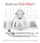 Scotch and Toilet Water?: A Book of Dog Cartoons by Leo Cullum: Used