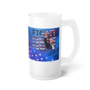 Trump Fight Fight Fight Frosted Glass Beer Mug Trump Rally  - Picture 1 of 5
