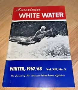 Winter 1967/68 AMERICAN WHITE WATER The Journal of the American White-Water Aff - Imagen 1 de 11
