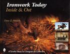 Ironwork Today: Inside & Out By Dona Meilach / Blacksmith