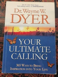 YOUR ULTIMATE CALLING, Dr. Wayne W. Dyer, 2008 - Picture 1 of 7