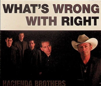 The Hacienda Brothers – What's Wrong With Right CD (NEW 2006 Country)  - Image 1 of 2