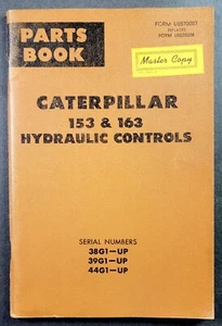 Caterpillar Parts Book 153 & 163 Hydraulic Controls UE070087 1968 CAT Master - Picture 1 of 4