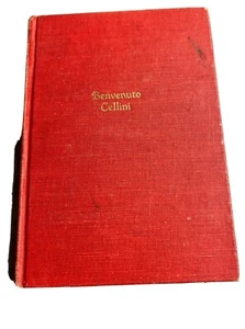  1927 edition Autobiography Of Benvenuto Cellini, John Addington Symonds - Picture 1 of 6