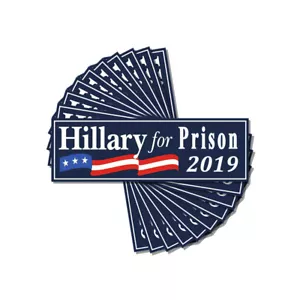 Paquete de 10 calcomanías profesionales de Trump Hillary for Prison 2019 pegatinas anti Hillary Clinton - Imagen 1 de 1