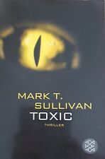 Toxic: Der Biss - Das Feuer - Die Hölle von Mark T.... | Buch |